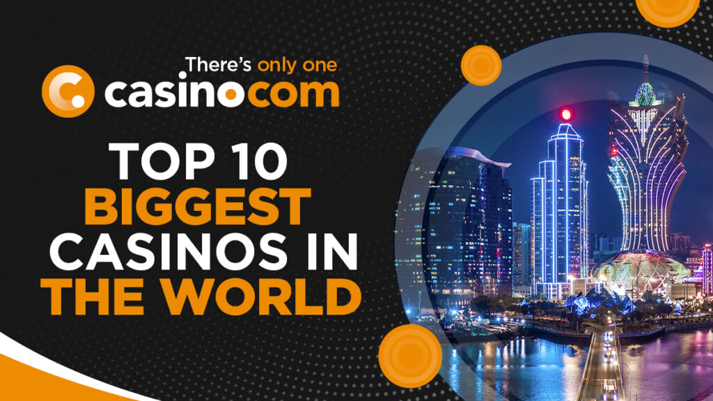 Casino.com branded image, with he text "Ten biggest casinos in the world".