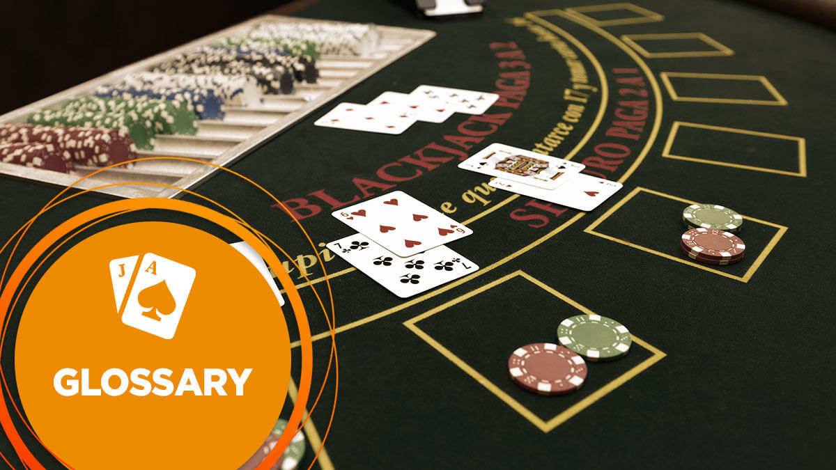 Blackjack: Full Glossary of Phrases and Expressions – On line casino.com Weblog