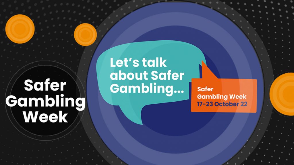 Safer Gambling Week 17-23 October 2022