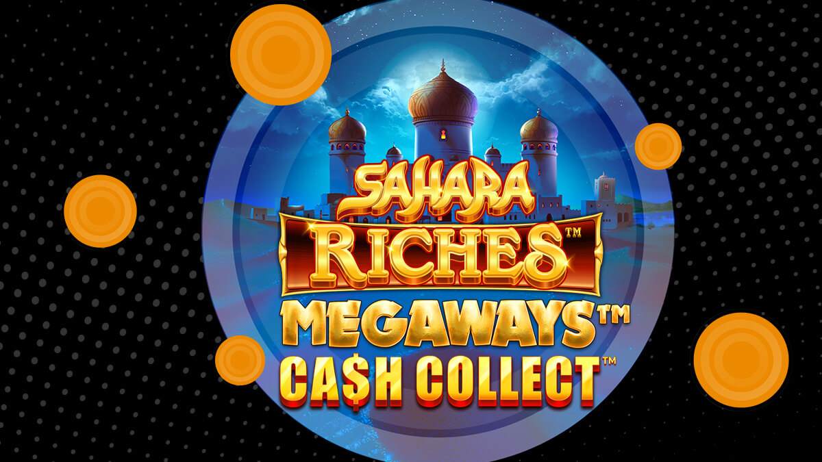 Sahara Riches Cash Collect Megaways Slot Game Online Casino