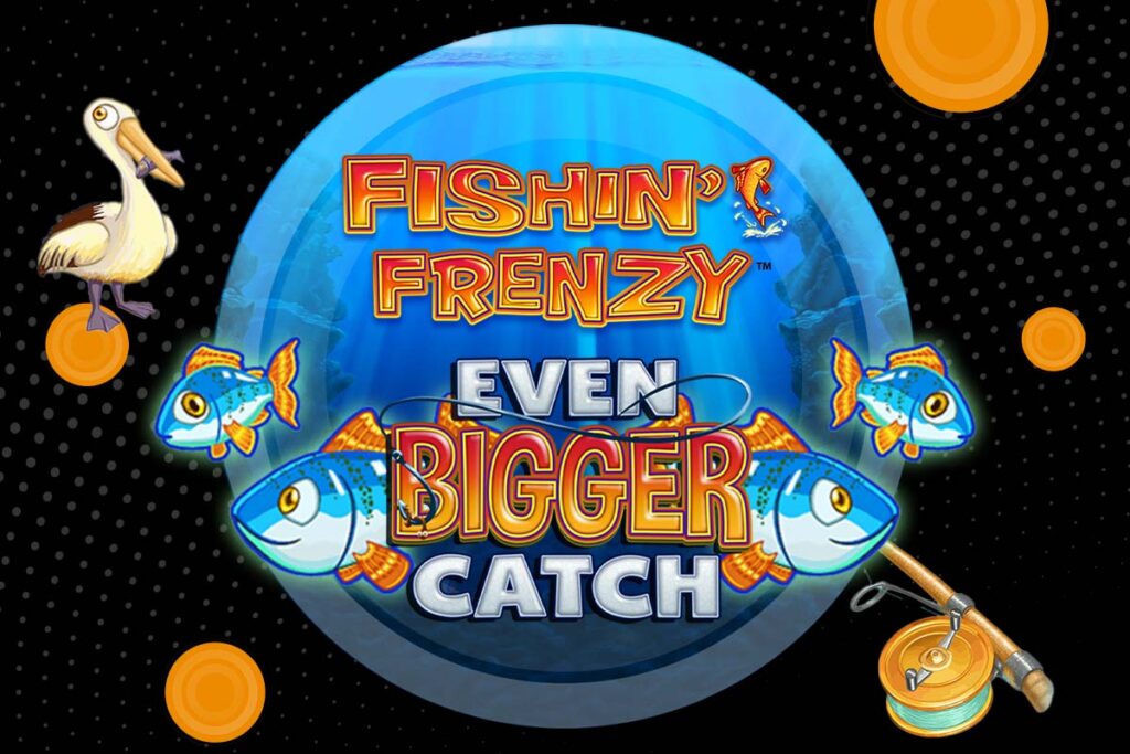 Slot games Fishin' Frenzy Even Bigger Catch fish graphic design fishing slot machine Online gambling gaming