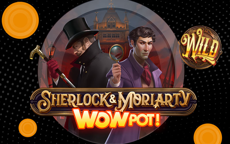 The Best Wowpot! Jackpot slot games Microgaming Games Global Sherlock & Moriarty WowPot! online gamlbing Gaming Detectives Victorian hat Magnifying glass Baker Street London