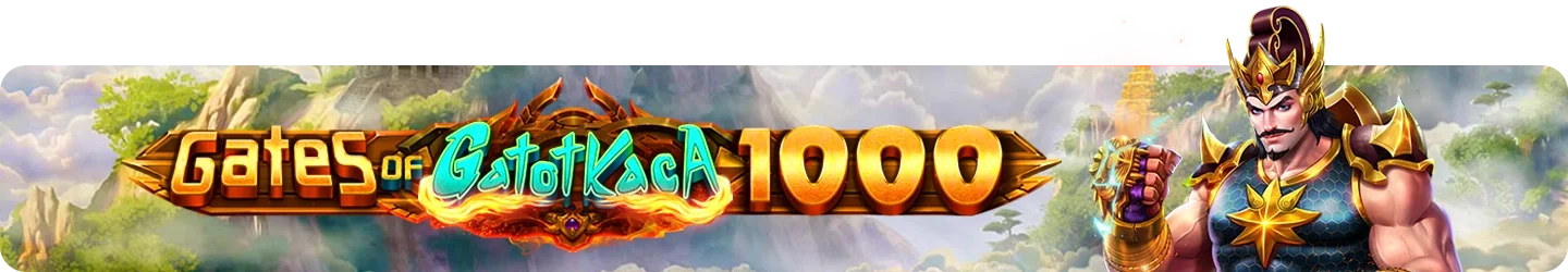 gates of gatot kaca 1000
