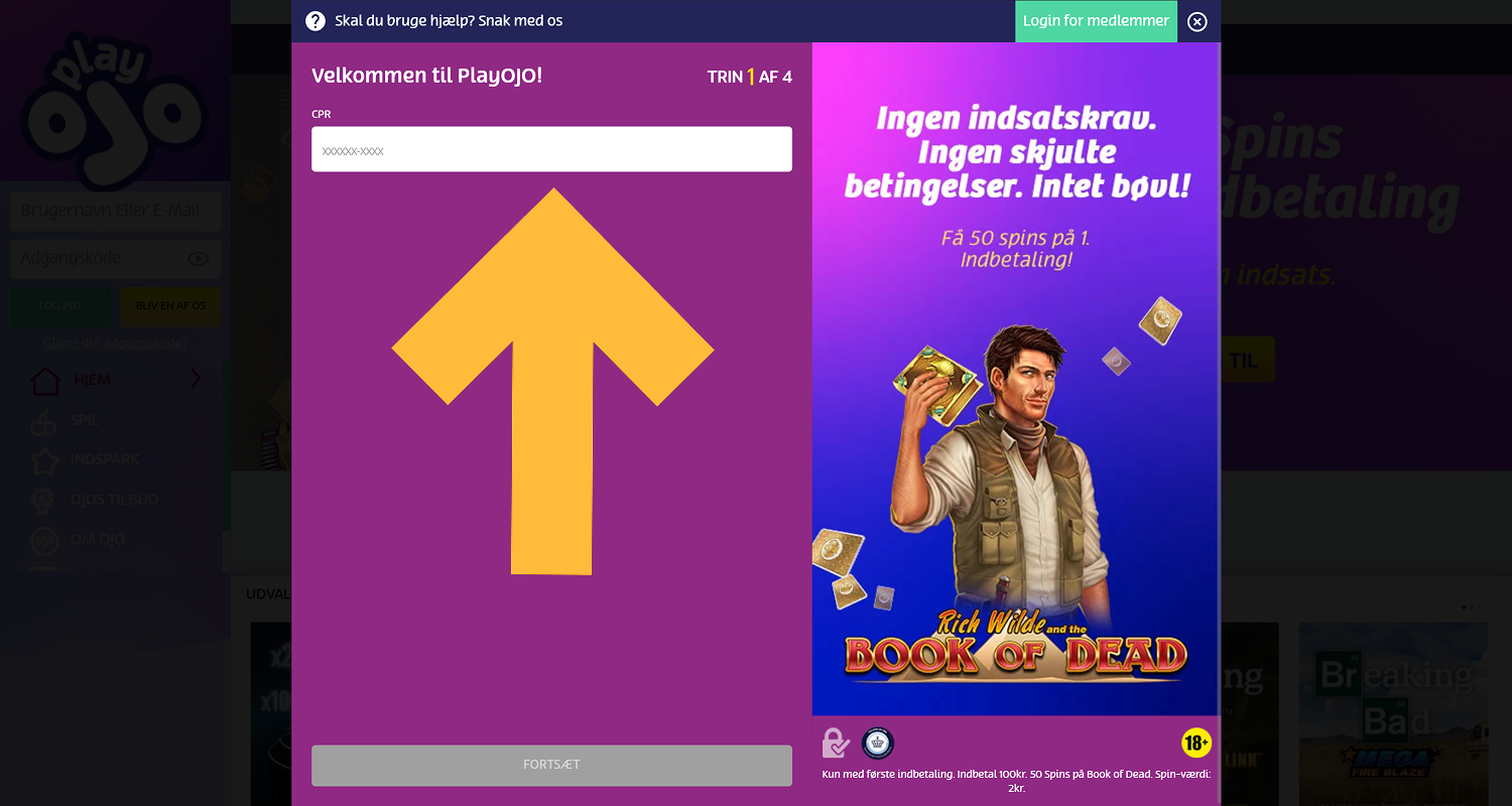 For at begynde at spille på PlayOJO casino i Danmark skal du klikke på registreringsknappen