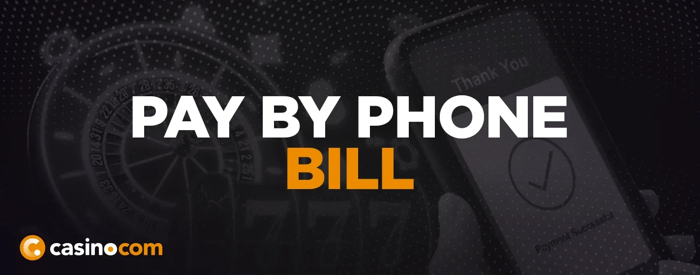Pay By Phone Casino Convenient Secure Best Pay By Phone Bill Casinos pay-by-phone-casino-convenient-secure-best-pay-by-phone-bill-casinos