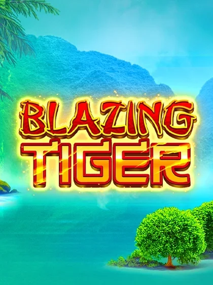 Blazing Tiger Blazing Tiger