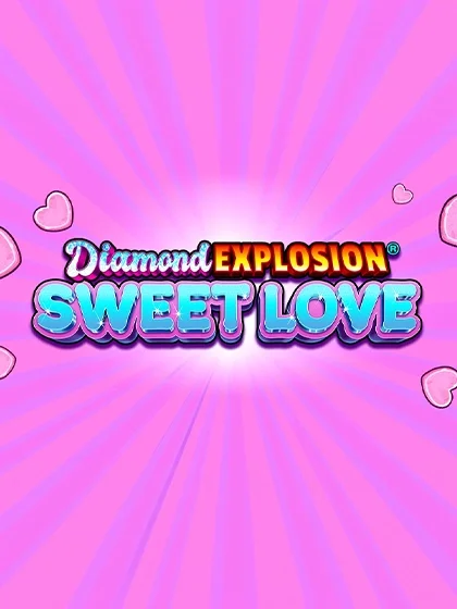 Diamond Explosion Sweet Love Diamond Explosion Sweet Love