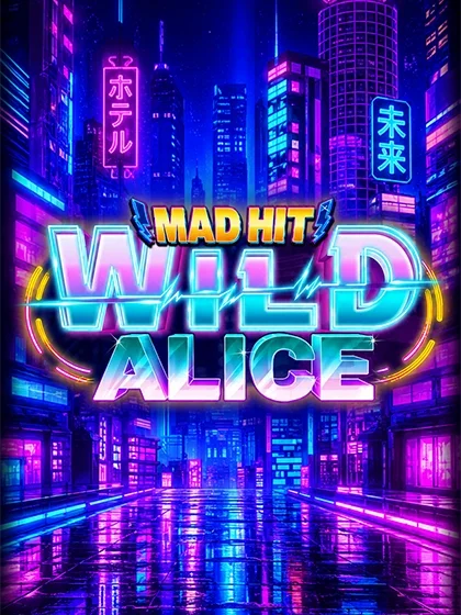 Mad Hit Wild Alice Mad Hit Wild Alice
